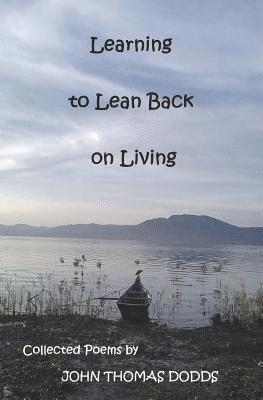 Learning to Lean Back on Living 1