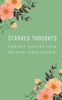 bokomslag Starved Thoughts: from the inner workings of the mind