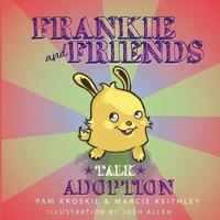 bokomslag Frankie and Friends Talk Adoption