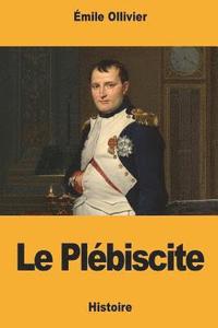 bokomslag Le Plébiscite