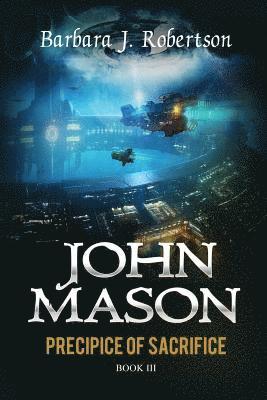 Precipice of Sacrifice: John Mason 1