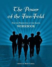 bokomslag The Power Of The Five-Fold: For The Perfecting of The Saints Workbook