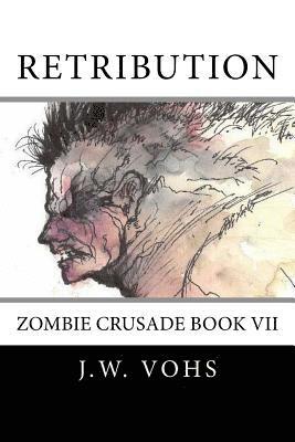 Zc VII: Retribution: Zombie Crusade Book VII 1