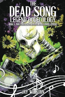 Dead Song Legend Dodecology Book 5: May