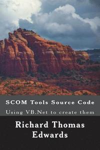 bokomslag Scom Tools Source Code: Using VB.NET to Create Them