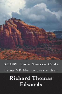 Scom Tools Source Code: Using VB.NET to Create Them 1