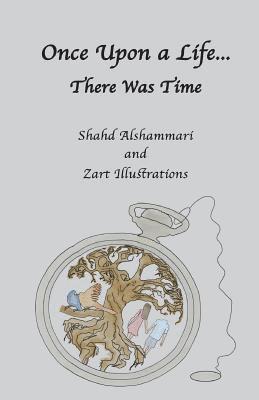 Shahd Alshammari - Once Upon a Life...There Was Time, Häftad