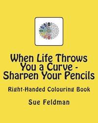 bokomslag When Life Throws You a Curve - Sharpen Your Pencils