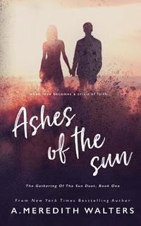 bokomslag Ashes of the Sun (The Gathering of the Sun Duet, Book 1)