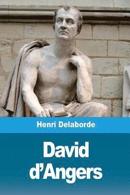 Henri Delaborde - David d'Angers, Häftad. Tillgänglighet: Lägg i varukorg