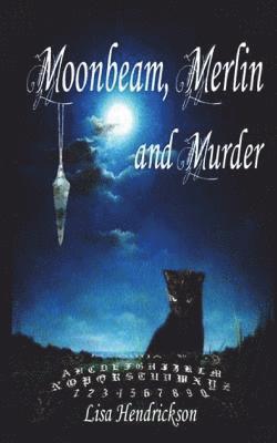 Moonbeam, Merlin, and Murder 1