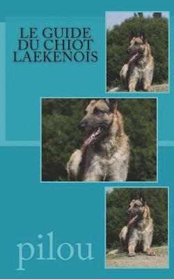 bokomslag Le guide du chiot laekenois