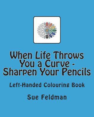 When Life Throws You a Curve - Sharpen Your Pencils 1