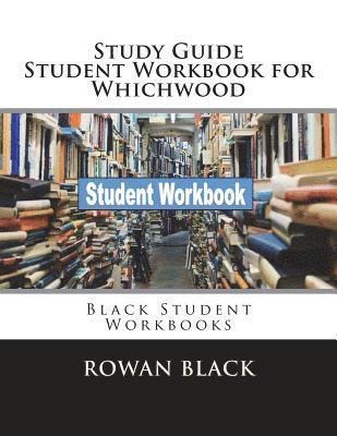 Study Guide Student Workbook for Whichwood: Black Student Workbooks 1