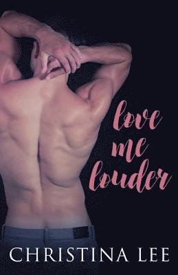 Christina Lee - Love Me Louder, Häftad. Tillgänglighet: Lägg i varukorg