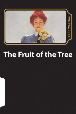 The Fruit of the Tree 1