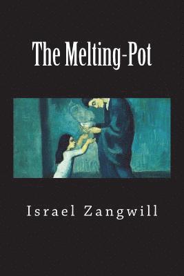 The Melting-Pot 1