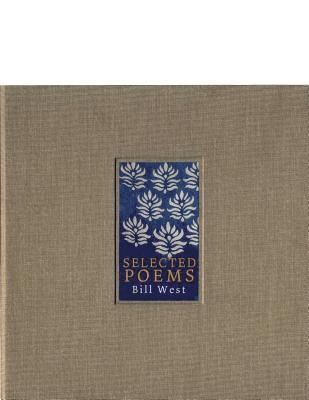 Selected Poems. Bill West 1