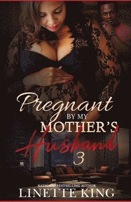 Pregnant by my mother's husband 3 1