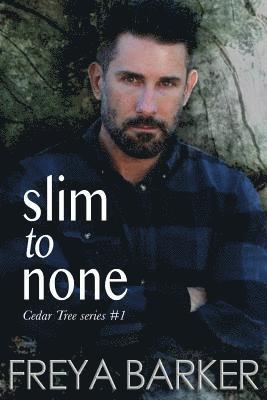 Slim To None 1