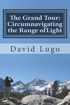 bokomslag The Grand Tour: Circumnavigating the Range of Light: The Greatest Road Trip You Will Ever Take