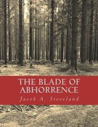 bokomslag The Blade of Abhorrence