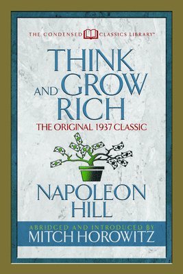 bokomslag Think and Grow Rich (Condensed Classics)