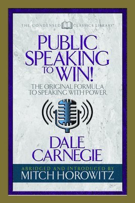 bokomslag Public Speaking to Win (Condensed Classics)