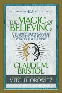 bokomslag The Magic of Believing (Condensed Classics)