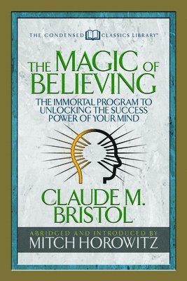 The Magic of Believing (Condensed Classics) 1