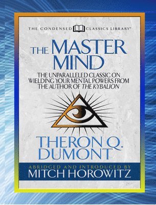 Theron Dumont, Mitch Horowitz - Master Mind (Condensed Classics), Häftad