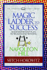 bokomslag The Magic Ladder to Success (Condensed Classics)