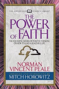 bokomslag The Power of Faith (Condensed Classics)