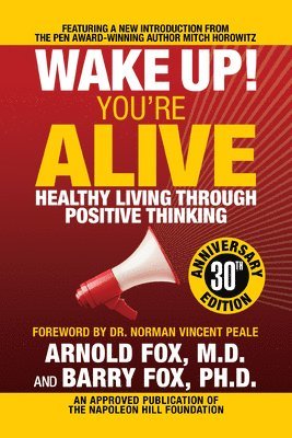 Wake Up! You're Alive: Healthy Living Through Positive Thinking 1