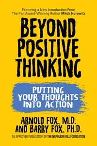 bokomslag Beyond Positive Thinking: Putting Your Thoughts Into Action