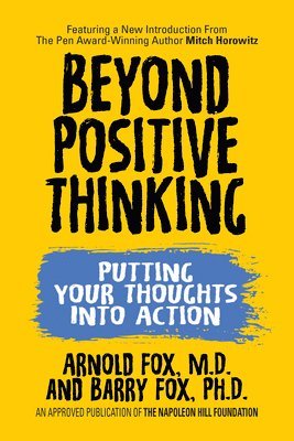 Beyond Positive Thinking: Putting Your Thoughts Into Action 1