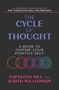 bokomslag The Cycle of Thought: A Book to Inspire Your Positive Self