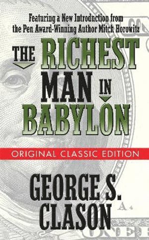 George S. Clason - Richest Man in Babylon  (Original Classic Edition), Häftad