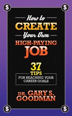 How to Create Your Own High Paying Job 1