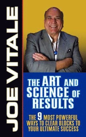 Joe Vitale - Art and Science of Results, Inbunden