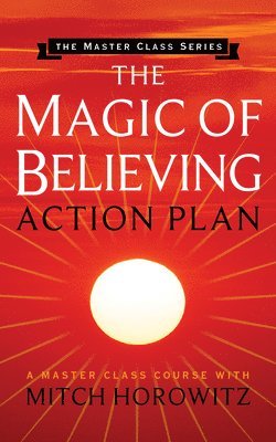 bokomslag The Magic of Believing Action Plan (Master Class Series)