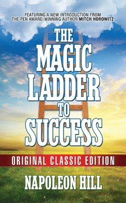 Napoleon Hill - Magic Ladder to Success, Häftad