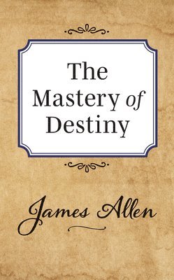 The Mastery of Destiny 1