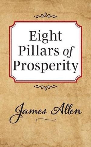 James Allen - Eight Pillars of Prosperity, Häftad