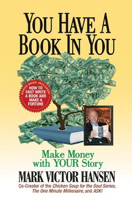 Mark Victor Hansen - You Have a Book In You, Inbunden