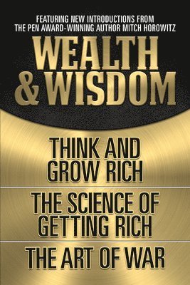 Napoleon Hill, Wallace D. Wattles, Wallace D Wattles - Wealth & Wisdom (Original Classic Edition), Häftad