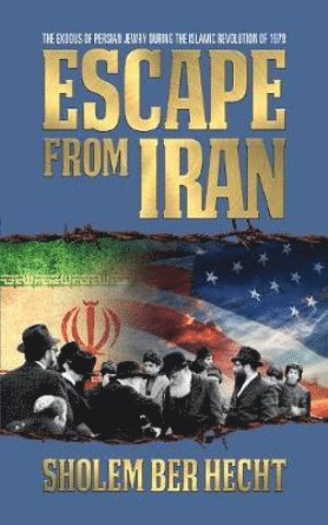 Sholem Ber Hecht, Hecht - Escape From Iran, Häftad