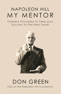 Napoleon Hill My Mentor 1