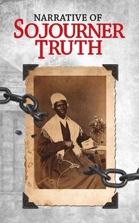bokomslag Narrative of Sojourner Truth