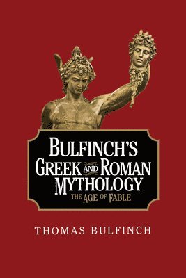 Bulfinch's Greek and Roman Mythology